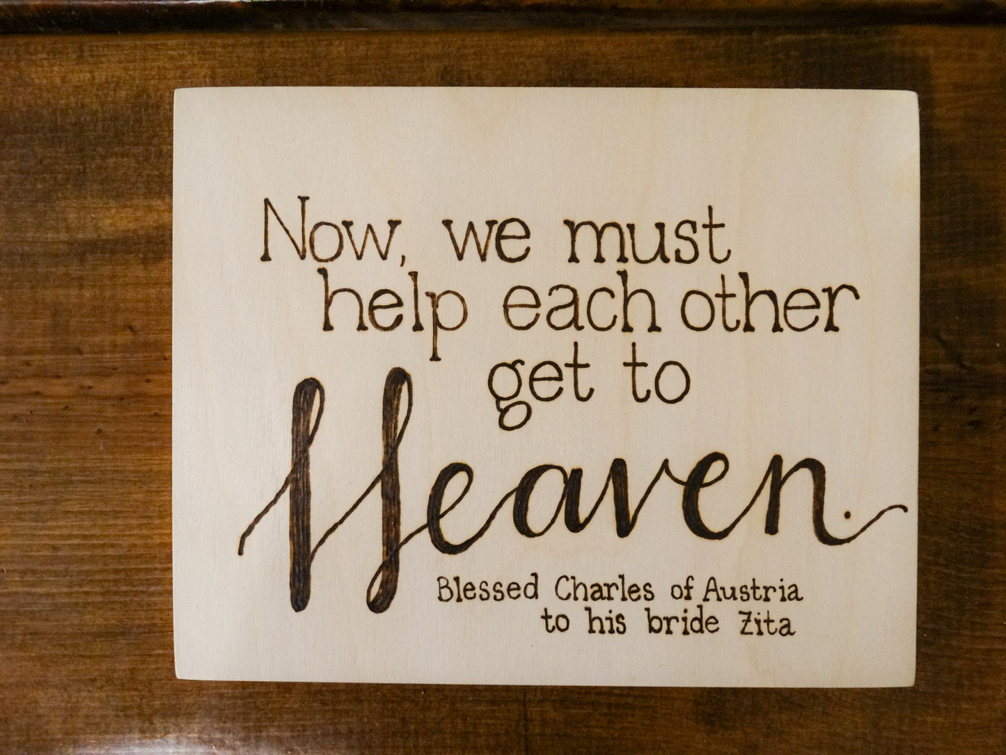 Help Each Other get to Heaven Sign